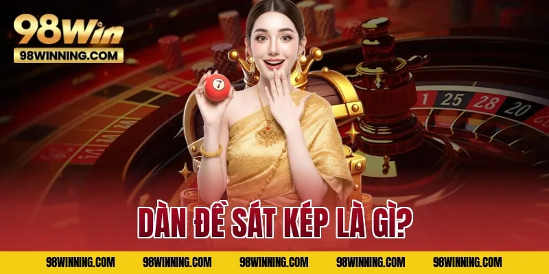 Dàn đề sát kép là gì?